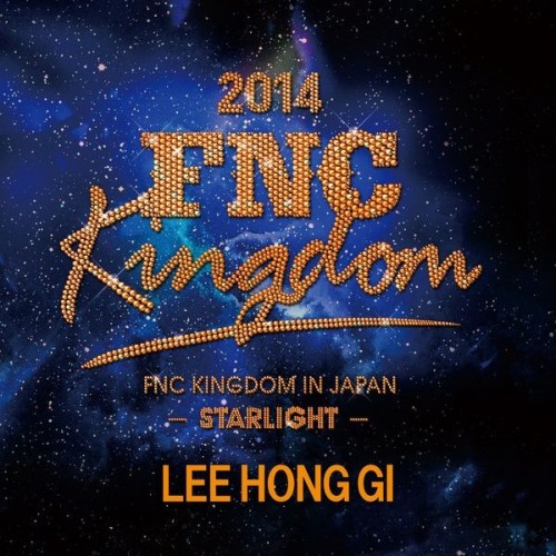 [Single] Lee Hong Gi (이홍기) – Live 2014 FNC KINGDOM -STARLIGHT [FLAC / 24bit Lossless / WEB] [2020.09.01]