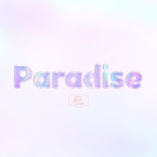 HI CUTIE (하이큐티) – Paradise [FLAC / 24bit Lossless / WEB] [2023.06.05]