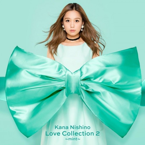 [Album] 西野カナ (Kana Nishino) – Love Collection 2 ~mint~ [2018.11.21]