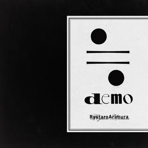 [Album] 有村竜太朗 (Ryutaro Arimura) – ≒demo (re-arrange) [FLAC / 24bit Lossless / WEB] [2023.07.03]