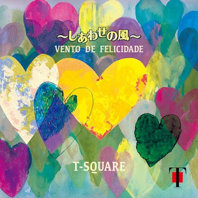 T-SQUARE – VENTO DE FELICIDADE 〜しあわせの風〜 [FLAC / CD] [2023.05.31]