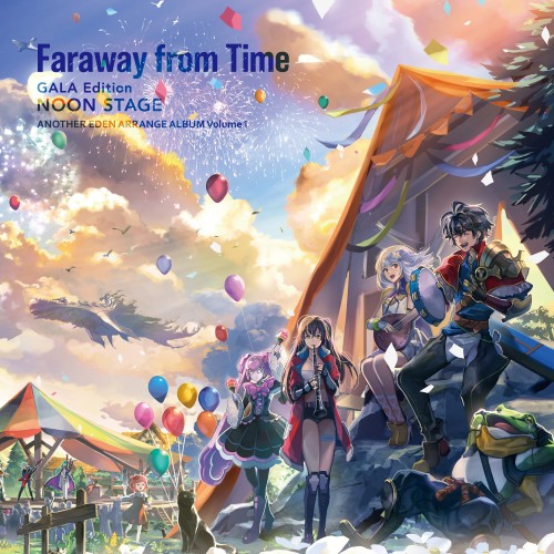 [Album] VA – Faraway from Time – GALA Edition NOON STAGE -(ゲーム『アナザーエデン』 アレンジアルバム) [FLAC / 24bit Lossless / WEB] [2021.10.01]