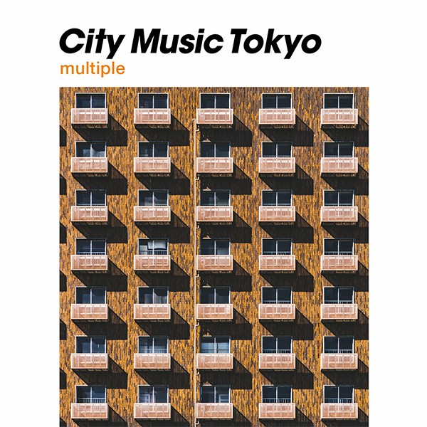VA –  CITY MUSIC TOKYO multiple [FLAC / WEB] [2023.07.19]