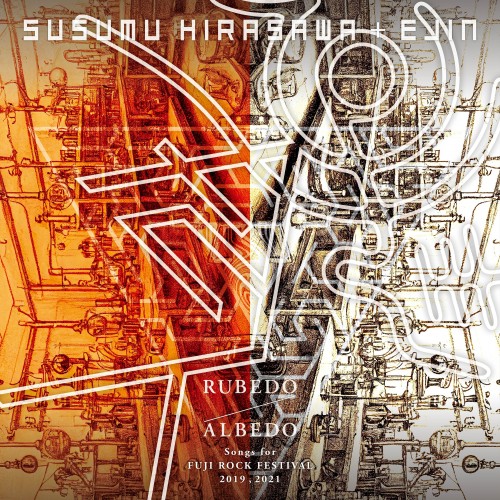 [Album] 平沢進 (Susumu Hirasawa) + EJIN – RUBEDO​/​ALBEDO -Songs for FUJI ROCK FESTIVAL 2019, 2021- [FLAC / 24bit Lossless / WEB] [2023.02.03]