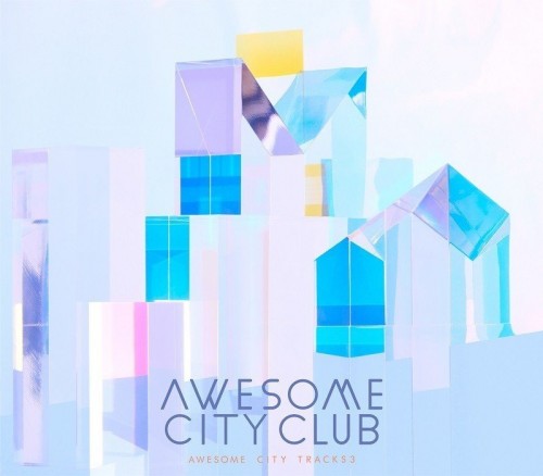Awesome City Club - Awesome City Tracks 3 (2016-06-22) [FLAC 24bit/96kHz] Download