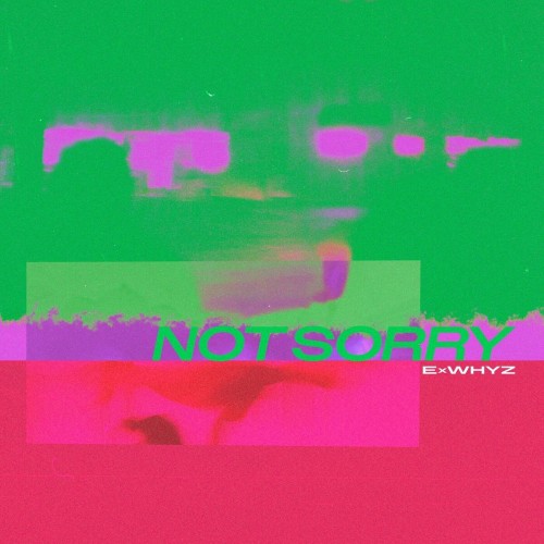 [Single] ExWHYZ – NOT SORRY [FLAC / WEB] [2023.09.08]