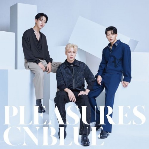 [音楽 – Album] CNBLUE (씨엔블루) – PLEASURES [FLAC / 24bit Lossless / WEB] [2023.10.25]