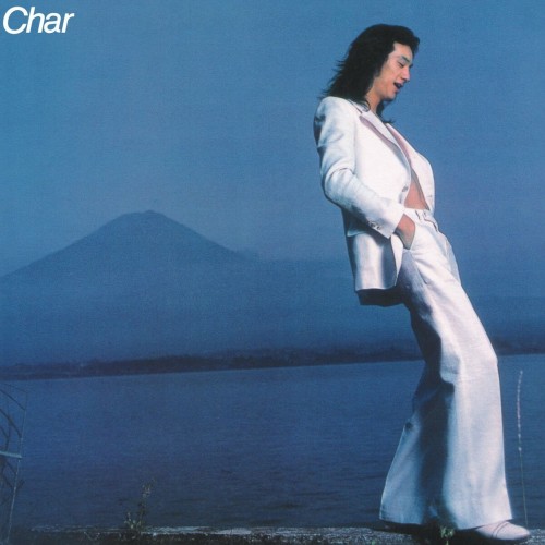 [Album] Char – Char [FLAC / WEB / 2016] [1976.09.25]