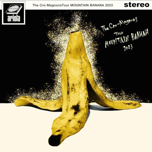 ザ・クロマニヨンズ – ザ (THE CRO-MAGNONS) – The Cro-Magnons Tour Mountain Banana 2023 [FLAC / CD] [2023.10.18]
