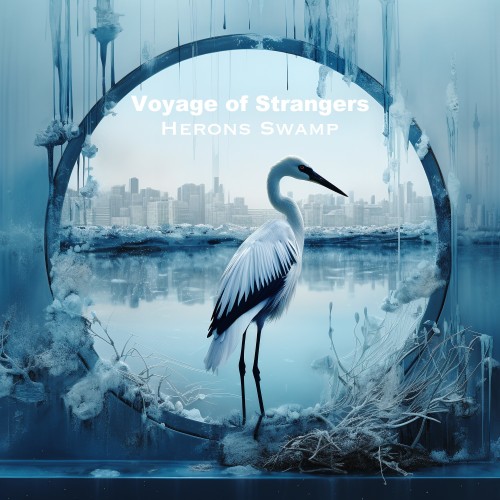 [Album] Herons Swamp – Voyage of Strangers [FLAC / 24bit Lossless / WEB] [2023.11.14]