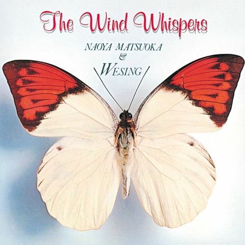 [Album] 松岡直也＆ウィシング (Naoya Matsuoka & Wesing) – THE WIND WHISPERS [FLAC / WEB / 2013 Remaster] [1979.04.25]