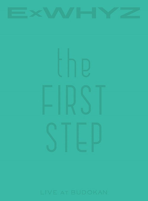 ExWHYZ – LIVE at BUDOKAN the FIRST STEP [FLAC / CD] [2023.08.16]