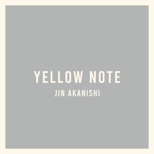 [Album] 赤西仁 (JIN AKANISHI) – YELLOW NOTE [FLAC / CD] [2023.12.27]