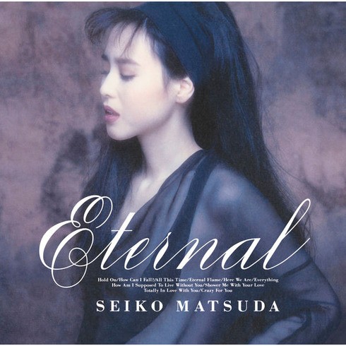 [Album] 松田聖子 (Seiko Matsuda) – Eternal [FLAC / 24bit Lossless / WEB / 2015] [1991.05.02]