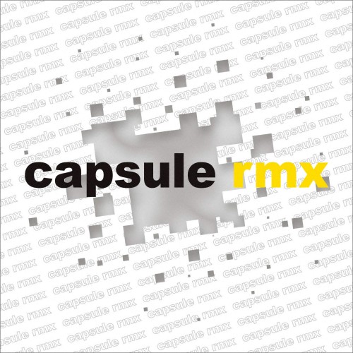 capsule – capsule rmx (2021 Remaster) [FLAC / 24bit Lossless / WEB] [2007.10.10]