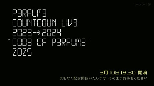 Perfume – Perfume Countdown Live 2023->2024 “COD3 OFP3RFUM3” ZOZ5 [MP4 / WEB]