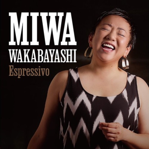 [Album] 若林みわ (Miwa Wakabayashi) – Espressivo [FLAC / 24bit Lossless / WEB] [2023.11.01]