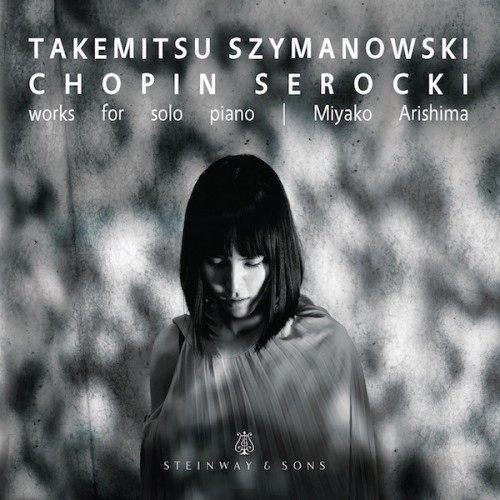 Miyako Arishima (有島京) - Takemitsu, Chopin & Others: Works for Piano [96-24] (2019) [FLAC 24bit/96kHz] Download