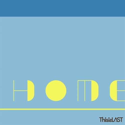 [Album] This is LAST – HOME (2024.03.27/MP3+Flac/RAR)