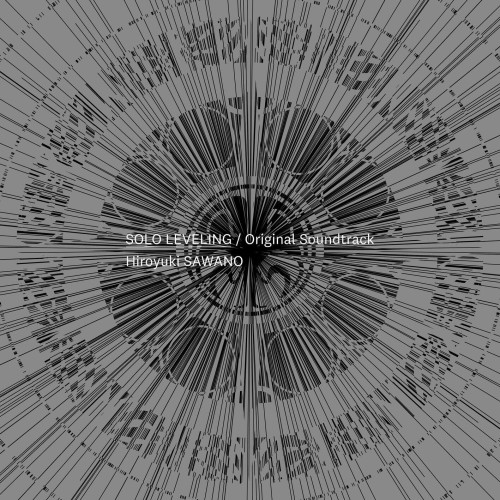 [Album] 澤野弘之 (Hiroyuki Sawano) – 俺だけレベルアップな件 Original Soundtrack [FLAC / WEB] [2024.03.27]
