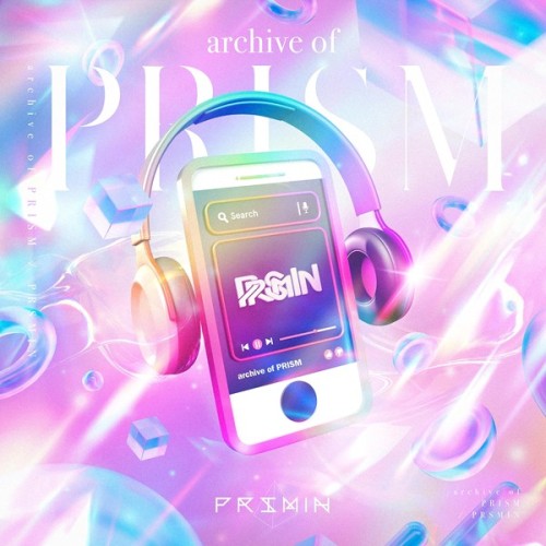 [Album] PRSMIN – archive of PRISM [FLAC / WEB] [2024.04.01]