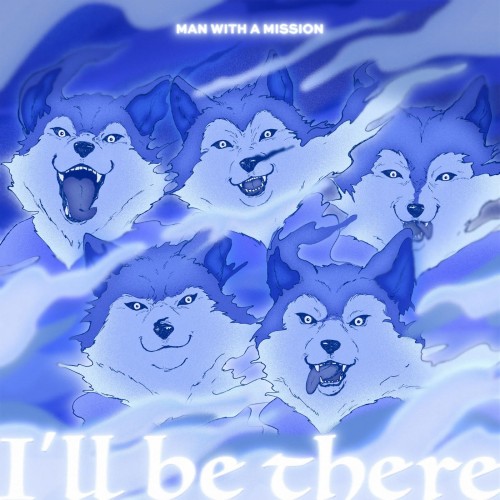 [Single] MAN WITH A MISSION – I’ll be there [FLAC / WEB] [2024.04.25]