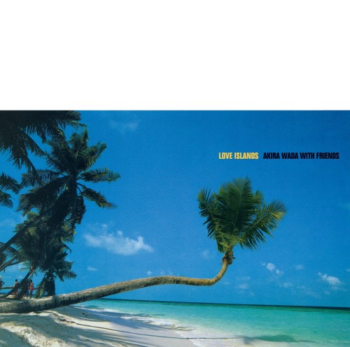 [Single] 和田アキラ (Akira Wada) – Love Islands (2020 Remaster) [FLAC / 24bit Lossless / WEB] [1984.05.21]