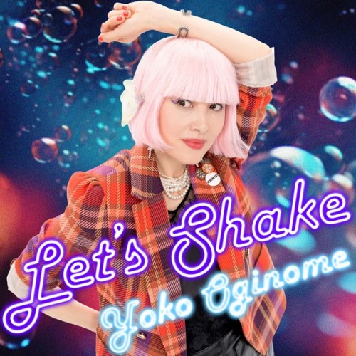 [Single] 荻野目洋子 (Yoko Oginome) – Let’s Shake [FLAC / WEB] [2024.04.03]