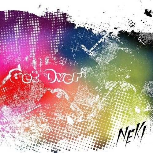 [音楽 – Single] NEK! – Get Over [FLAC / WEB] [2024.04.24]