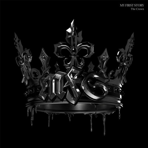 [Album] MY FIRST STORY – The Crown [FLAC + MP3 320 / WEB] [2024.05.08]