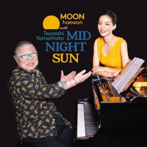 [Album] Moon (Moon Hae-won) & Tsuyoshi Yamamoto – Midnight Sun [FLAC / 24bit Lossless / WEB] [2024.05.03]