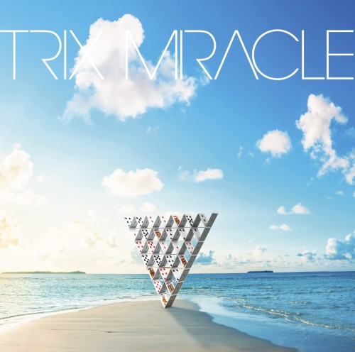 [Album] TRIX – MIRACLE [FLAC / 24bit Lossless / WEB] [2022.08.24]