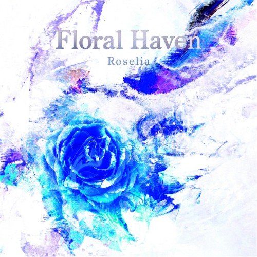 BanG Dream! – Roselia – Floral Haven (Roselia) [24bit Lossless + MP3 320/ WEB] [2024.05.27]