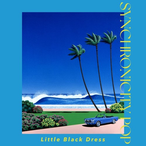 [Album] Little Black Dress (リトルブラックドレス) – SYNCHRONICITY POP [FLAC / WEB] [2024.06.07]
