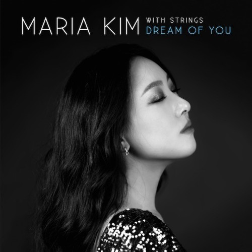 [Album] Maria Kim – With Strings: Dream of You [FLAC / WEB] [2021.11.05]