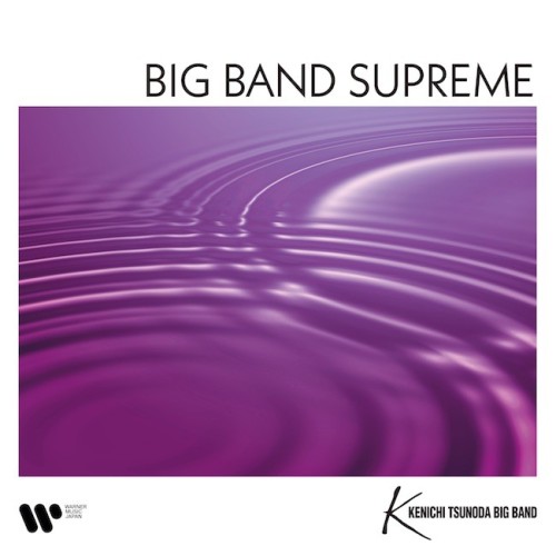 [Album] 角田健一ビッグバンド BIG BAND SUPREME (2024.05.22/MP3+Hi-Res FLAC/RAR)