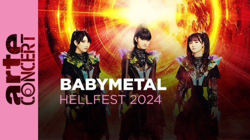 [MUSIC VIDEO] BABYMETAL – Hellfest 2024 (2024.06.27) [MP4 1080p / WEB]