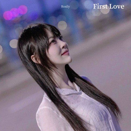 [Single] Rosily (로즐리) – First Love [FLAC / WEB] [2024.07.03]