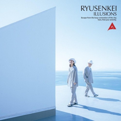 [Album] RYUSENKEI (流線形) – Illusions [MP3 VBR / CD] [2024.04.24]