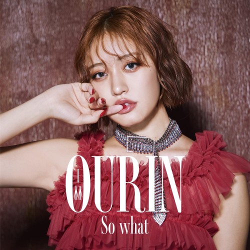[Single] Ourin – So what [FLAC / WEB] [2024.07.24]