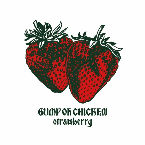 [Single] BUMP OF CHICKEN – strawberry [FLAC / 24bit Lossless / WEB] [2024.07.31]