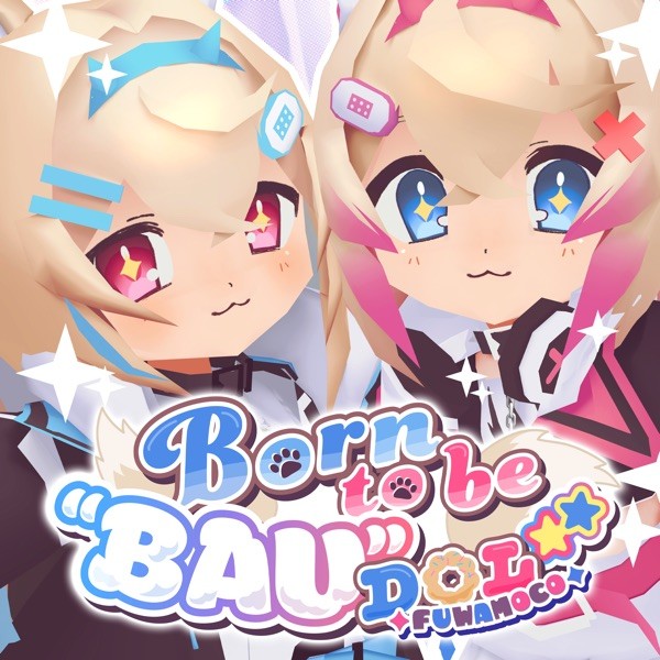 jpopmus[Single] FUWAMOCO – Born to be “BAU”DOL☆★ (2024.08.02/MP3+Flac/RAR)