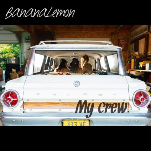 [Single] BananaLemon – My Crew [FLAC / WEB] [2024.08.16]