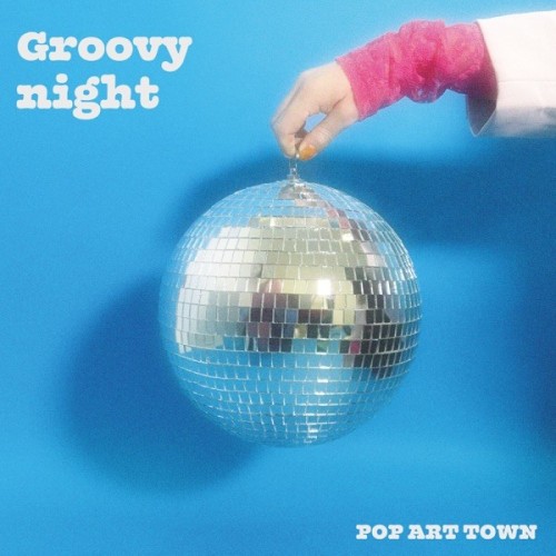 [Single] POP ART TOWN – Groovy night [FLAC / 24bit Lossless / WEB] [2024.01.31]