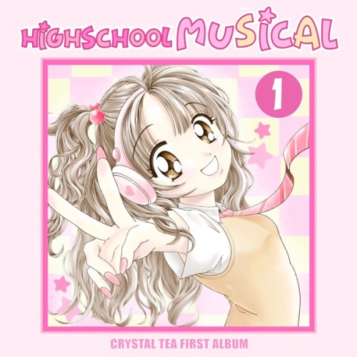 jpopmus[Album] Crystal Tea (크리스탈 티) – High School Musical [FLAC / WEB] [2024.08.17]