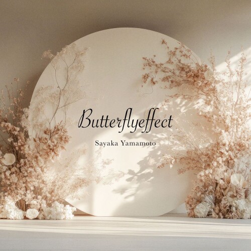 山本彩 (Sayaka Yamamoto (ex-NMB48)) - バタフライエフェクト (Butterfly Effect) [2026.05.27]