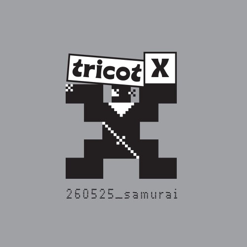 tricotX – 260525_samurai [FLAC / WEB] [2026.05.25]