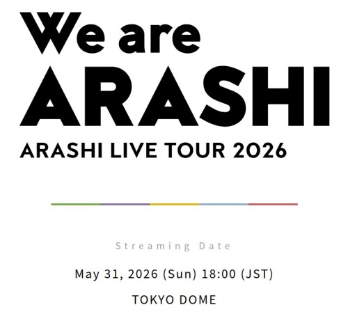 嵐 (Arashi) – We Are Arashi Live Tour 2026.05.31  (We Are Arashi Live Tour 2026.05.31) [2026.05.31]