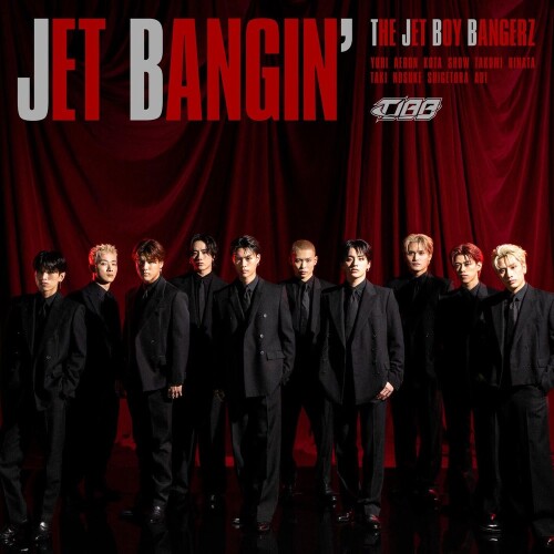 ザジェットボーイバンガーズ フロム エグザイル トライブ (THE JET BOY BANGERZ from EXILE TRIBE) - JET BANGIN' [2026.06.05]
