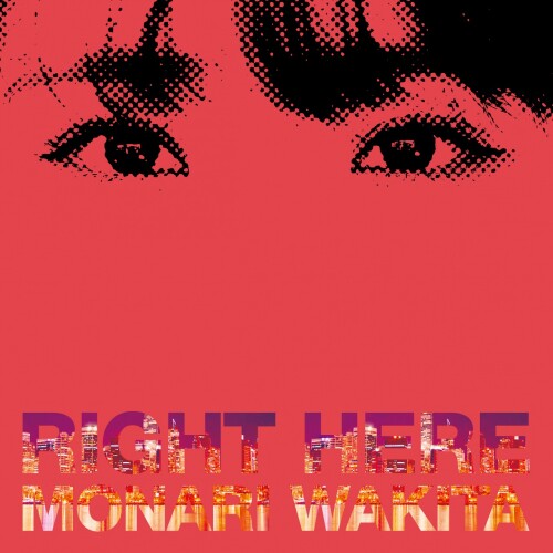 脇田もなり (Monari Wakita) - RIGHT HERE (2019-07-31) Download